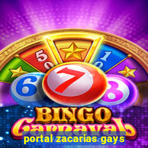 portal zacarias gays